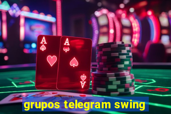 grupos telegram swing